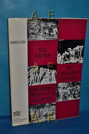 Bild des Verkufers fr Der Triumph des Sa sa niden Sahpuhr ber die Kaiser Gordianus, Philippus und Valerianus : die ikonograph. Interpretation d. Felsreliefs. Akademie der Wissenschaften in Wien. Mathematisch-Naturwissenschaftliche Klasse: Denkschriften , Bd. 116, Verffentlichungen der Kommission fr Geschichte Mittelasiens Bd. 3 zum Verkauf von Antiquarische Fundgrube e.U.