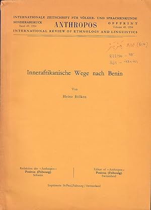 Imagen del vendedor de Innerafrikanische Wege nach Benin. Sonderabdruck aus Anthropos, Bd. 49, 1954. Internationale Zeitschrift fr Vlker- und Sprachenkunde. a la venta por Fundus-Online GbR Borkert Schwarz Zerfa