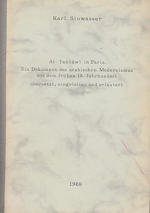 At-Tahtawi in Paris. Ein Dokument des arabischen Modernismus aus dem frühen 19. Jahrhundert, über...