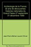 Seller image for Archologie De La France : 30 Ans De Dcouvertes for sale by RECYCLIVRE