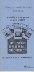 Imagen del vendedor de Die Neue Brehm-Bcherei. Gesamtverzeichnis 2002/2. a la venta por Buchversand Joachim Neumann