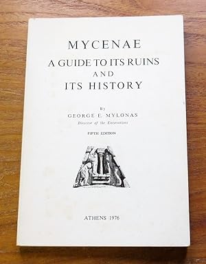 Mycenae: A Guide to its Ruins and its History.
