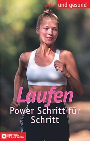 Seller image for Laufen: Power fr Krper und Seele (Aktiv und gesund) for sale by Antiquariat Armebooks