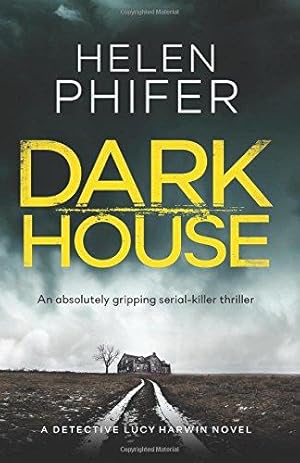 Seller image for Dark House: An absolutely gripping serial killer thriller: Volume 1 (Detective Lucy Harwin) for sale by WeBuyBooks