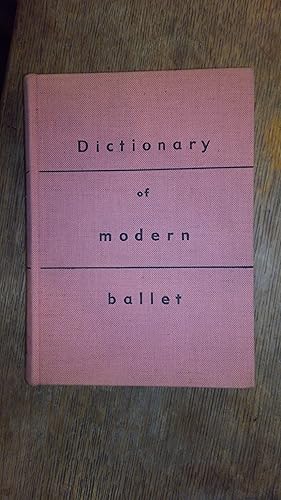 Bild des Verkufers fr Dictionary of Modern Ballet zum Verkauf von The Book House, Inc.  - St. Louis