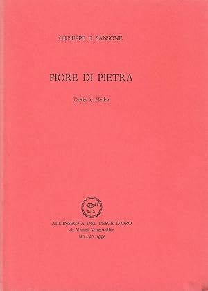 Imagen del vendedor de Fiore di pietra. Tanka e Haiku a la venta por Studio Bibliografico Marini