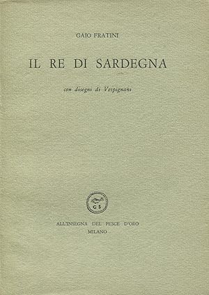 Bild des Verkufers fr Il re di Sardegna zum Verkauf von Studio Bibliografico Marini