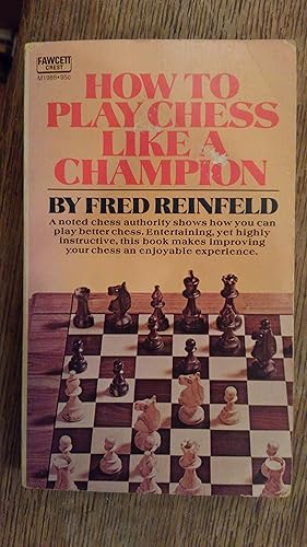 How to Play Chess Like a Champion