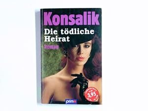 Imagen del vendedor de Die tdliche Heirat : Roman. a la venta por Antiquariat Buchhandel Daniel Viertel