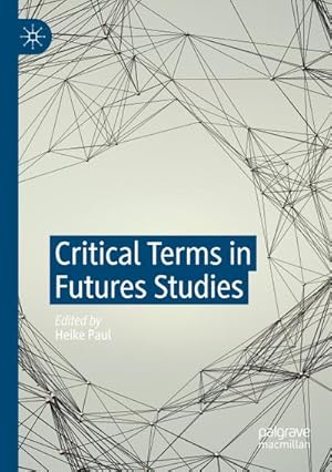 Bild des Verkufers fr Critical Terms in Futures Studies zum Verkauf von AHA-BUCH GmbH