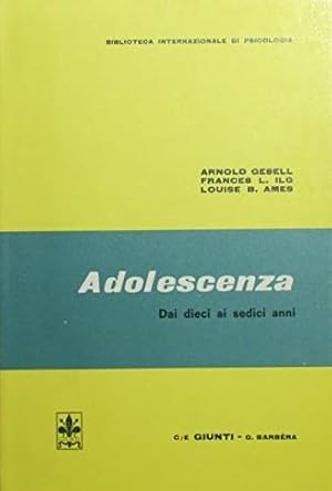 Seller image for Adolescenza. Dai dieci ai sedici anni for sale by Usatopoli libriusatierari