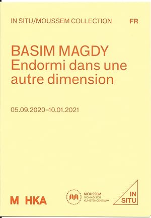 Imagen del vendedor de Basim Magdy : Endormi dans une autre dimension. In Situ/Moussem Collection a la venta por The land of Nod - art & books