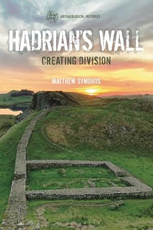 Seller image for Hadrian's Wall : Creating Division for sale by GreatBookPrices