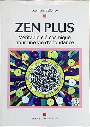 Bild des Verkufers fr Zen plus, vritable cl cosmique pour une vie d'abondance zum Verkauf von Le Songe de Polia