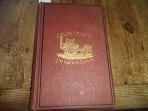 Jubilee Memorial of the The Railway System: a History of the Stockton and Darlington Railway and ...