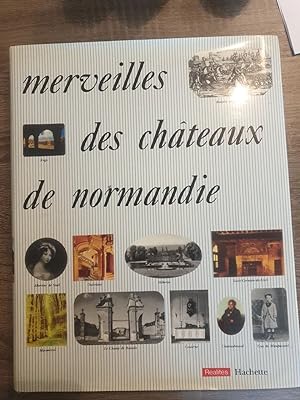 Merveilles des châteaux de Normandie, préface de Michel Saint-Pierre