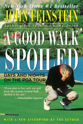 Seller image for A Good Walk Spoiled: Days and Nights on the PGA Tour (Paperback or Softback) for sale by BargainBookStores