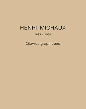 Seller image for Henri Michaux, 1899 - 1984. Oeuvres graphiques - Catalogue for sale by Galerie Bordas