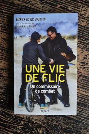 Bild des Verkufers fr Une vie de flic - Un commissaire de combat zum Verkauf von Un livre en poche