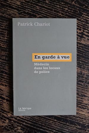 Seller image for En garde  vue - Mdecin dans les locaux de la police for sale by Un livre en poche