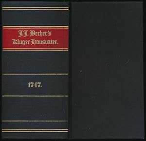 Bild des Verkufers fr Johann Joachim Bechers kluger Haus-Vater. [Faksimile Ausgabe]. Verstndige Haus-Mutter, vollkommener Land-Medicus, wie auch wohlerfahrener Ro- und Viehe-Arzt. Nebst einem deutlichen und gewissen Handgriff, Die Haushaltungs-Kunst. zum Verkauf von Antiquariat Lenzen