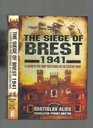 Imagen del vendedor de The Siege of Brest 1941, a Legend of Red Army Resistance on the Eastern Front a la venta por Roger Lucas Booksellers