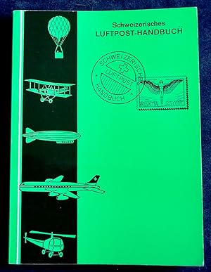 Schweizerisches Luftpost - Handbuch.
