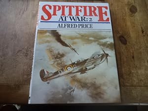 Seller image for Spitfire at War: 2 (v. 2) for sale by Terry Blowfield