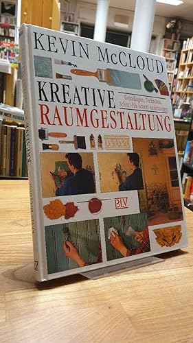 Image du vendeur pour Kreative Raumgestaltung, Grundlagen, Techniken, Schritt-fr-Schritt-Anleitungen, mis en vente par Antiquariat Orban & Streu GbR