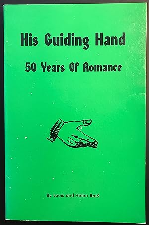 His Guiding Hand; 50 Years of Romance