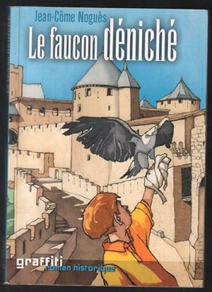 Imagen del vendedor de Le faucon dnich a la venta por librairie philippe arnaiz