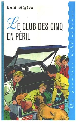 Image du vendeur pour Le Club des Cinq en pril (Ma premire bibliothque) mis en vente par librairie philippe arnaiz