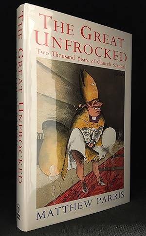 Seller image for The Great Unfrocked; Two Thousand Years of Church Scandal for sale by Burton Lysecki Books, ABAC/ILAB