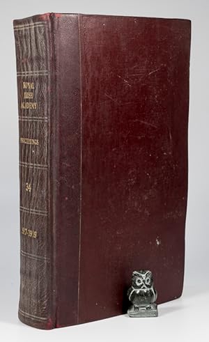 Image du vendeur pour Proceedings of the Royal Irish Academy. Volume XXXIV. Section A: Mathematical, Astronomical, and Physical Science / Section B: Biological, Geological, and Chemical Science / Section C: Archaeology, Lingusitics, and Literature. mis en vente par West Coast Rare Books