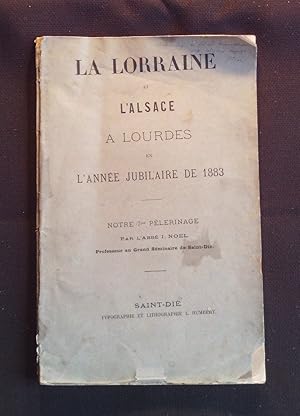 La Lorraine et l'Alsace à Lourdes en l'année jubilaire de 1883