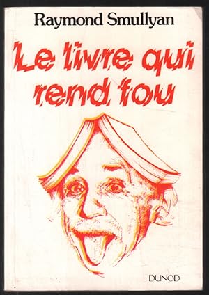 Seller image for LIVRE QUI REND FOU (LE) for sale by librairie philippe arnaiz