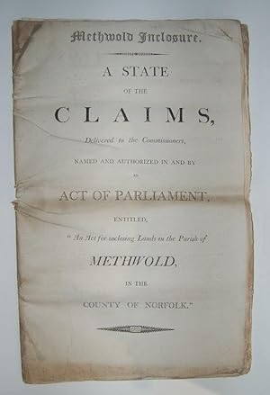 Imagen del vendedor de Methwold Inclosure. A State of the Claims, Delivered to the Commissioners, Named and Authorized in and by an Act of Parliament Entitled, "An Act for inclosing Lands in the Parish of Methwold, in the County of Norfolk." a la venta por Forest Books, ABA-ILAB