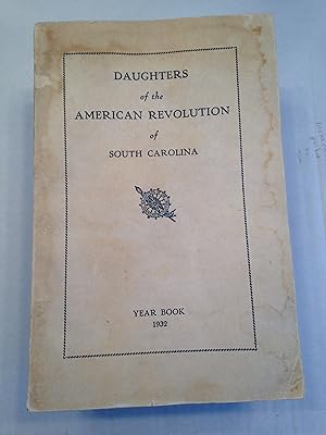 Seller image for YEAR BOOK and Directory of Officers and Chapters of the South Carolina Daughters of the American Revolution Containing proceedings of the Thirty-sixth Annual State Conference, and Reports of the State Regent, State Officers, State Chairmen, Chapter Regents and the Tamassee D. A. R. School for Mountain Girls and Boys TAMASSEE, S. C. March 16, 17, 18, 1932 for sale by T. Brennan Bookseller (ABAA / ILAB)