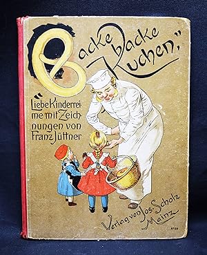 Bild des Verkufers fr Backe, backe Kuchen! Liebe Kinderreime mit Zeichnungen. zum Verkauf von Antiquariat Haufe & Lutz