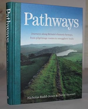 Bild des Verkufers fr Pathways: Journeys along Britain's historic byways, from pilgrimage routes to smugglers' trails zum Verkauf von H4o Books