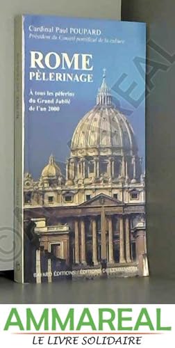 Imagen del vendedor de ROME PELERINAGE. A tous les plerins du Grand Jubil de l'an 2 000; dition 1997 a la venta por Ammareal