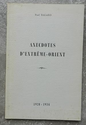 Anecdotes d'Extrême-Orient. 1928-1934.