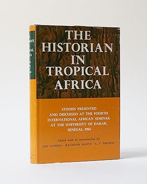 Image du vendeur pour The Historian in Tropical Africa. Studies Presented and Discussed at the Fourth International African Seminar at the University of Dakar Senegal 1961 mis en vente par Karol Krysik Books ABAC/ILAB, IOBA, PBFA