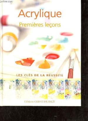 Bild des Verkufers fr Acrylique premires leons - Collection les cls de la russite. zum Verkauf von Le-Livre