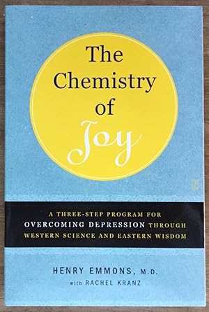 The Chemistry of Joy: A Three-Step Program for Overcoming Depression Through Western Science and ...