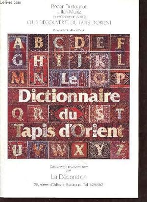 Image du vendeur pour Club dcouverte du tapis d'orient - Le dctionnaire du tapis d'orient. mis en vente par Le-Livre
