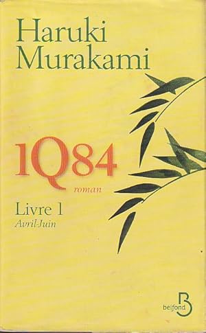 Seller image for 1Q84, Livre 1: avril-juin, for sale by L'Odeur du Book