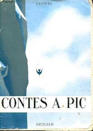 Bild des Verkufers fr Contes a Pic - Collection Sempervivum n14 - Nouvelle dition revue par l'auteur. zum Verkauf von Le-Livre