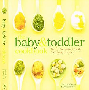 Bild des Verkufers fr The baby & toddler cookbook Fresh, homemade foods for a healthy start zum Verkauf von Biblioteca di Babele