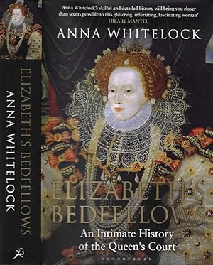 Image du vendeur pour Elizabeth's Bedfellows A Intimate History of the Queen Court mis en vente par Biblioteca di Babele